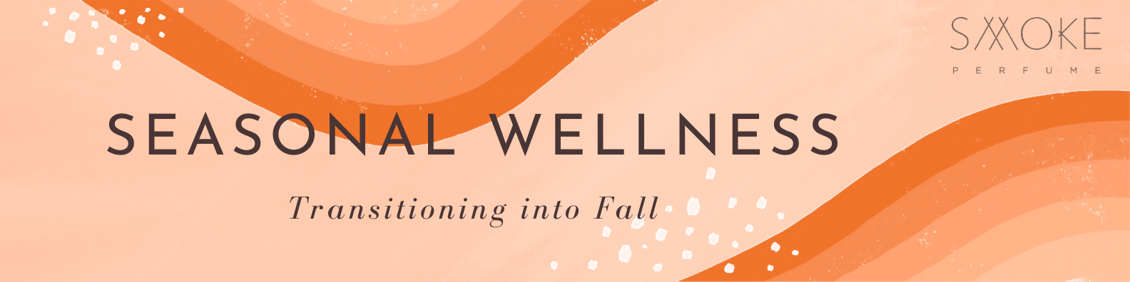Seasonal Wellness: Transitioning into Fall